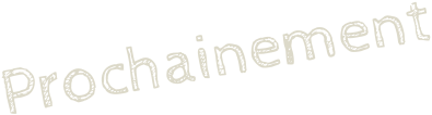Prochainement