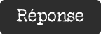Réponse